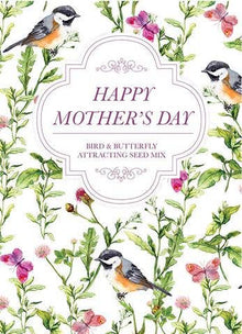  Happy Mother's Day - Bird & Butterfly Attracting Mix - Bentley Seed Co.